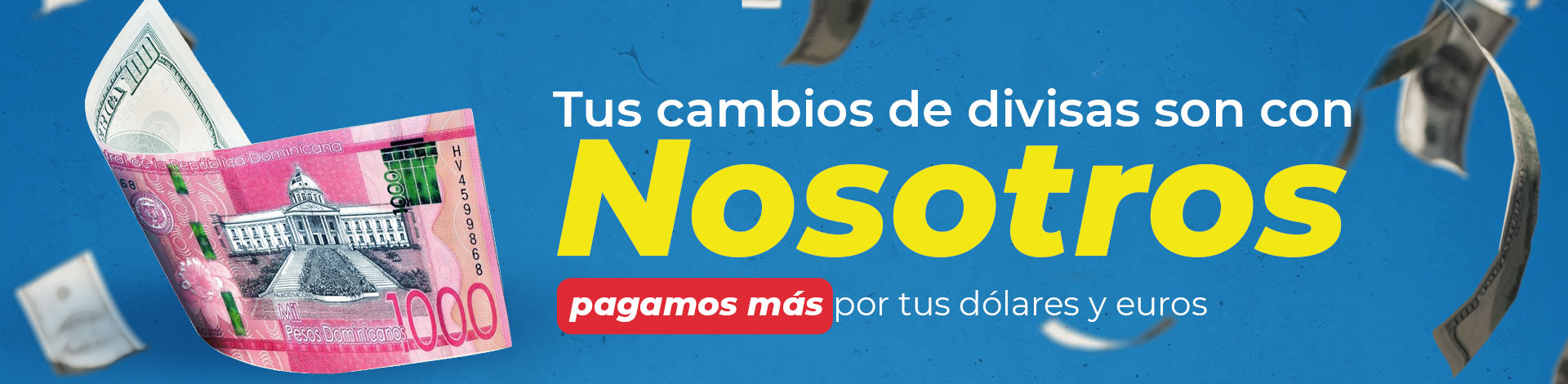 Tus cambios de divisas son con nosotros