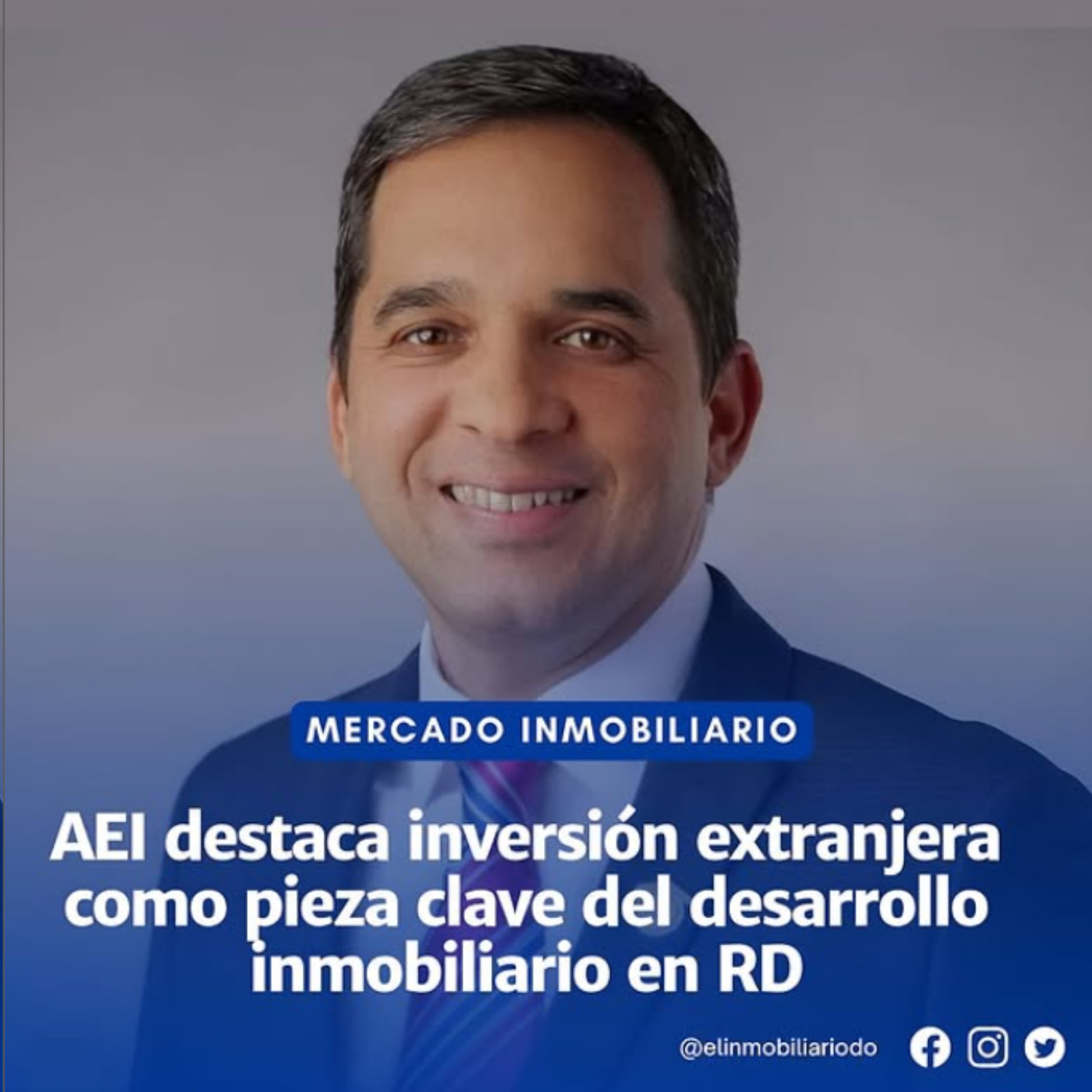 AEI destaca inversión extranjera como pieza clave del desarrollo inmobiliario en RD